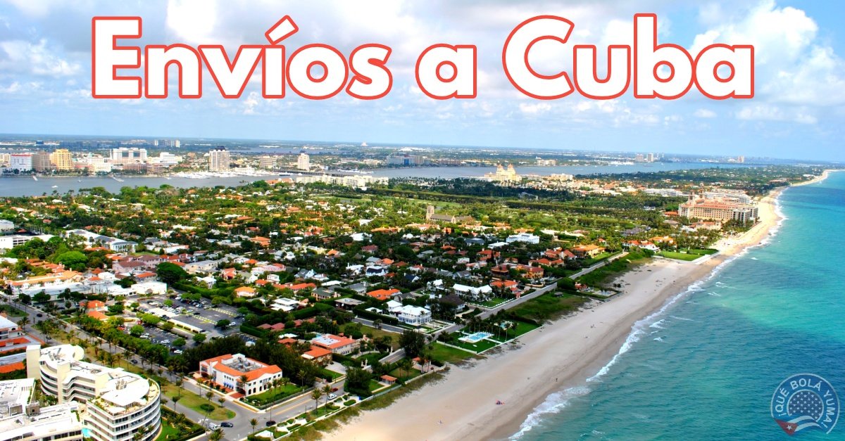 4 AGENCIAS de ENVÍOS a Cuba desde West Palm Beach